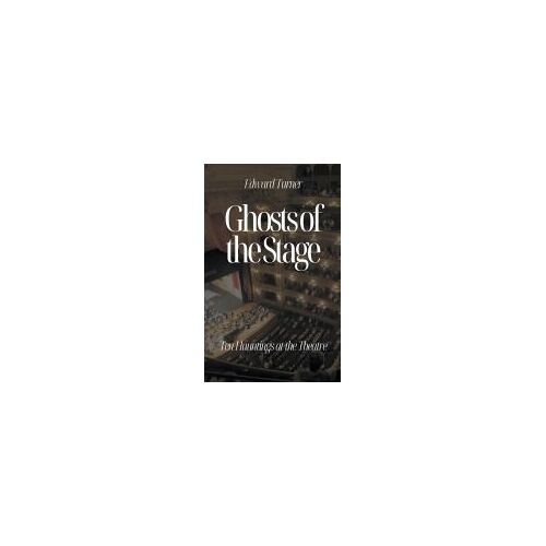 Ghosts Of The Stage