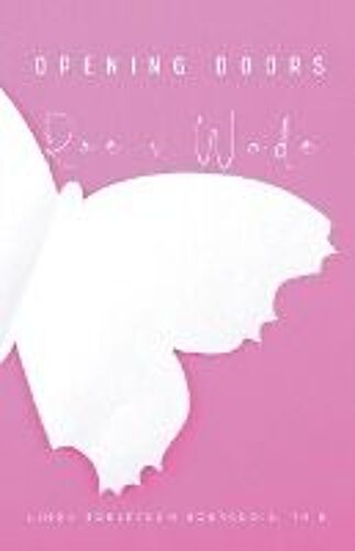 Opening Doors: Roe V Wade