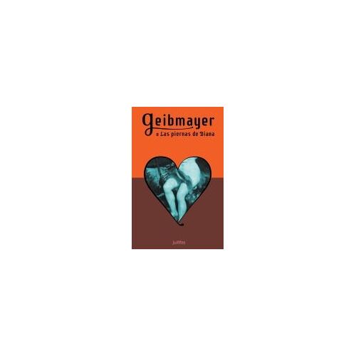 Geibmayer O Las Piernas De Diana