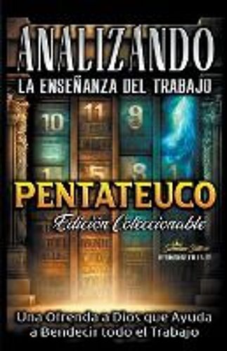 Analizando La Enseñanza Del Trabajo En El Pentateuco
