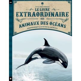 Le Livre Extraordinaire Des Animaux Des Océans