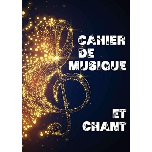 Cahier De Musique Et Chant: Carnet De Partitions - Papier Manuscrit - 12 Portées Par Page - 100 Pages