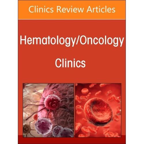 Cancer Precursor Conditions And Their Detection, An Issue Of Hematology/Oncology Clinics Of North America
