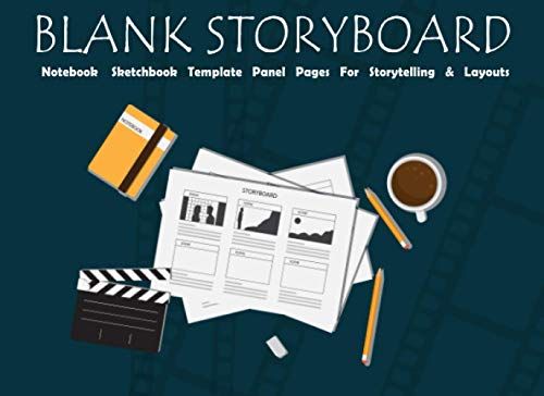 Blank Storyboard Notebook: Storyboard Sketchbook Pad Template Panel Pages For Storytelling & Layouts - Illustration Template Book With Panels - Storyboard Paper - 8.25" X 6" Over 200 Pages