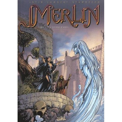 Merlin Tome 1 - La Colère D'ahès