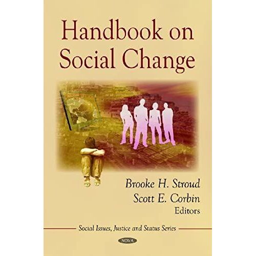 Handbook On Social Change (Social Issues, Justice And Statues Series)