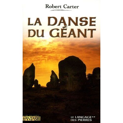 Le Langage Des Pierres Tome 2 - La Danse Du Géant