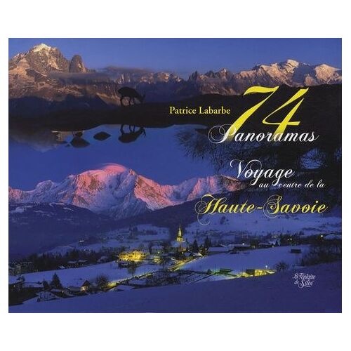 74 Panoramas - Voyage Au Centre De La Haute-Savoie