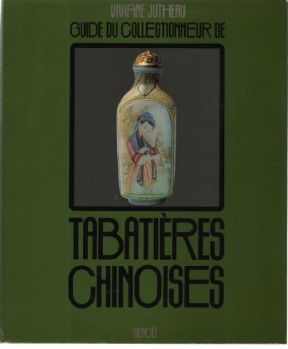 Guide Du Collectionneur De Tabatieres Chinoises