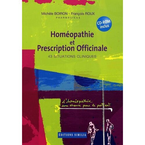 Homéopathie Et Prescription Officinale - 43 Situations Cliniques (1 Cd-Rom)