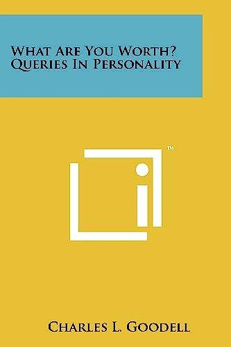 What Are You Worth? Queries In Personality