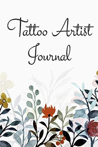 Tattoo Artist Journal: Tattoo Project Sketchbook And Manager - 110 Pages With Drawing And Order Data - Gift Idea For Tattoo Artists - Notebook And Journal