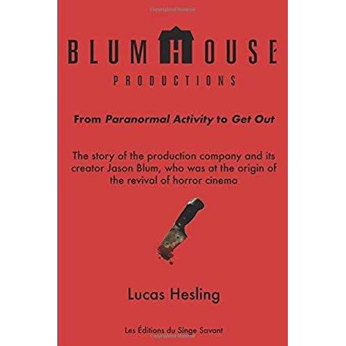 Blumhouse Productions: From Paranormal Activity To Get Out