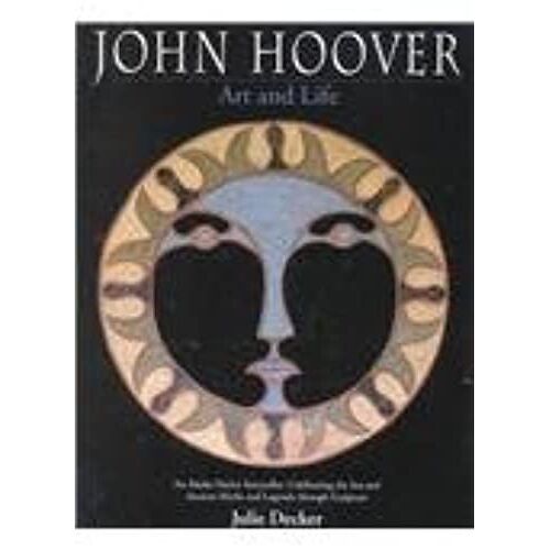 John Hoover: Art And Life