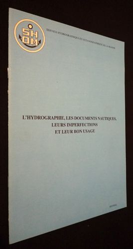 L'hydrographie, Les Documents Nautiques, Leurs Imperfections Et Leur Bon Usage