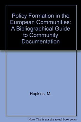 Policy Formation In The European Communities: A Bibliographic Guide To Community Documentation 1958-1978