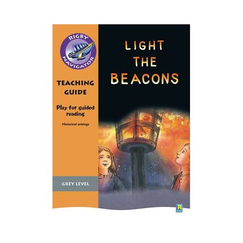 Navigator Plays: Year 4 Grey Level Light The Beacons Teacher Notes