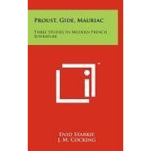 Proust, Gide, Mauriac: Three Studies In Modern French Literature