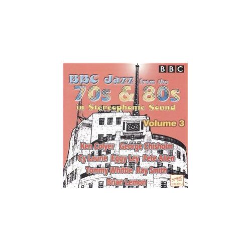 Bbc Jazz From The 70's & 80's, Vol. 3