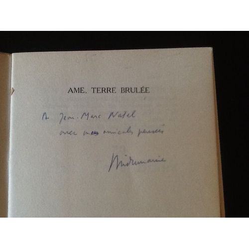 [Envoi Autographe À L'auteur Jean-Marc Natel] Philippe Dumaine - Âme, Terre Brûlée (Poemes) - E.O. Limitée À 100 Exemplaires Sur Alfamarais