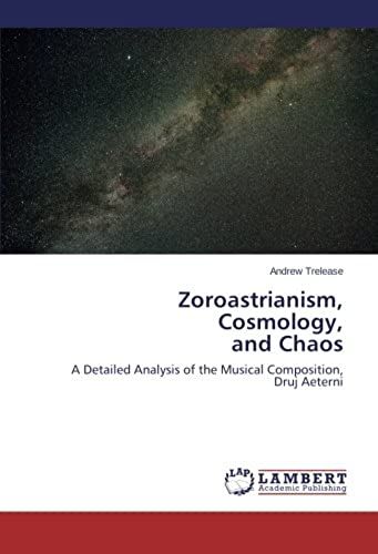 Zoroastrianism, Cosmology, And Chaos
