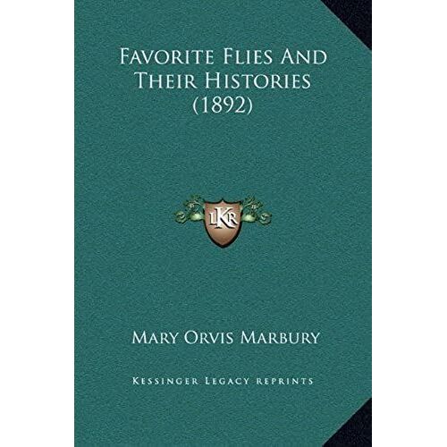 Favorite Flies And Their Histories (1892)