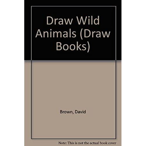 Draw Wild Animals (Draw Books)