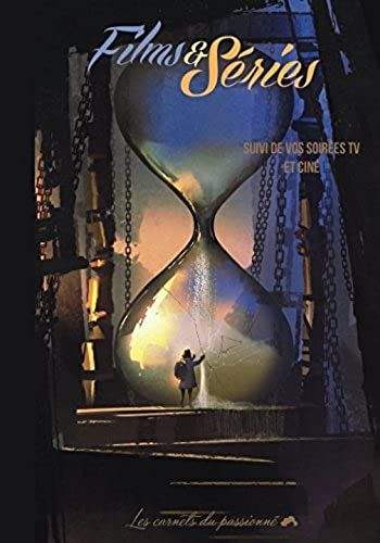 Films & Séries: Suivi De Vos Soirées Tv (Les Carnets Du Passionné)