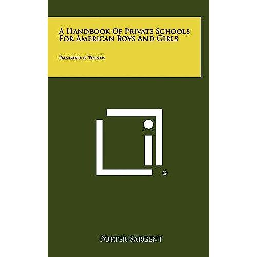 A Handbook Of Private Schools For American Boys And Girls: Dangerous Trends