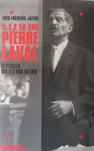 Il Y A 50 Ans Pierre Laval
