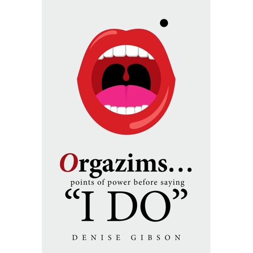 Orgazims... Points Of Power Before Saying "I Do