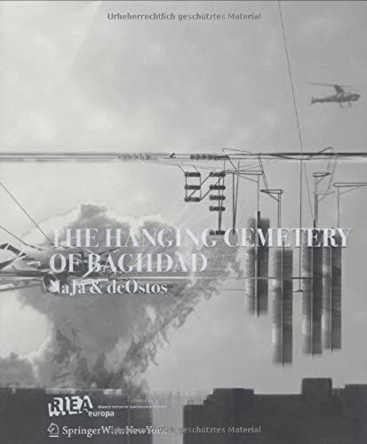 The Hanging Cemetery Of Baghdad (Rieaeuropa Concepts Series)