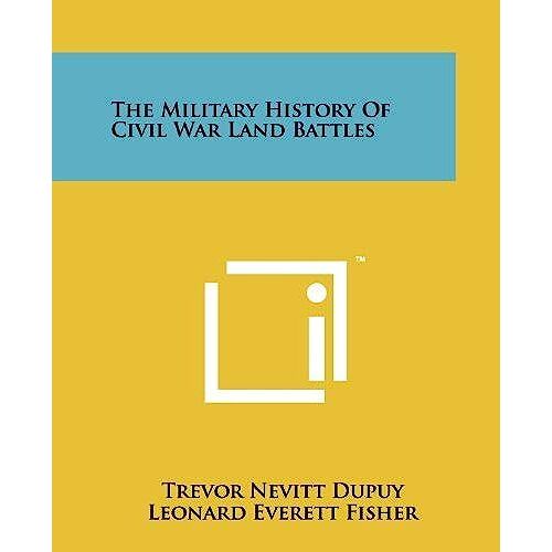 The Military History Of Civil War Land Battles