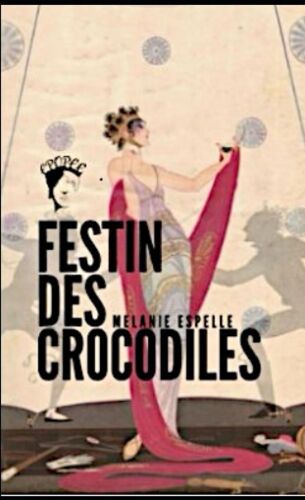 Festin Des Crocodiles: Ou Le Pharaon Maudit (Les Eternelles)
