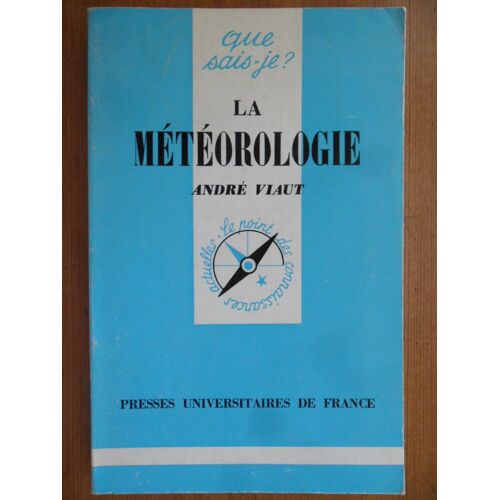 La Météorologie - "Que Sais-Je ?" N° 89 (11ème Édition Du 1er Trimestre 1978)
