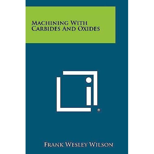 Machining With Carbides And Oxides