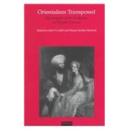 Orientalism Transposed: The Impact Of The Colonies On British Culture