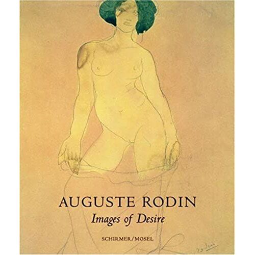 Auguste Rodin: Images Of Desire