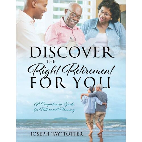 Discover The Right Retirement For You