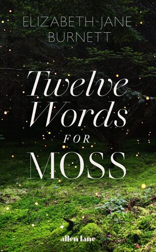 Twelve Words For Moss
