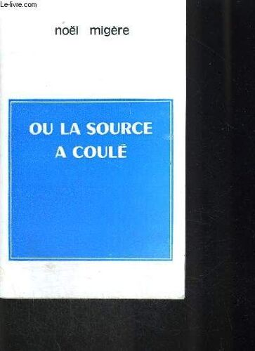 Ou La Source A Coule