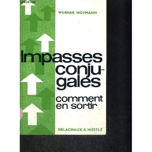 Impasses Conjugales - Comment En Sortir