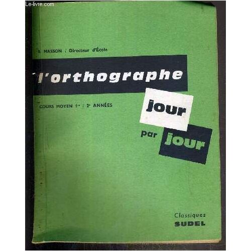 L'orthographe Jour Par Jour - Cours Moyen - 1re Et 2eme Annees