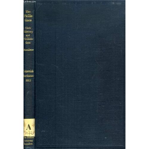 The Philistines, Their History And Civilisation (The Schweich Lectures, 1911)
