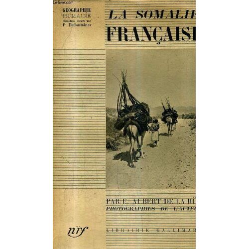 La Somalie Francaise / Collection Gfeographie Humaine.