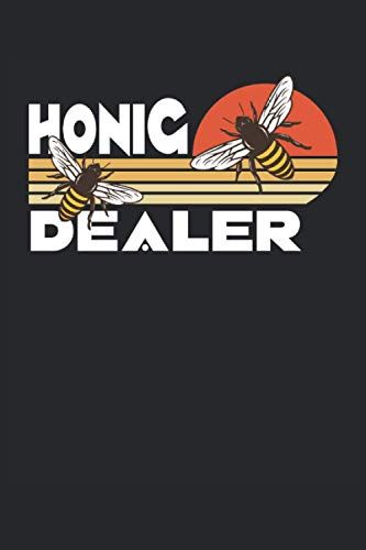 Honig Dealer: Liniertes Notizheft, Notizbuch, Tagebuch, Todo, Aufgabenbuch, Aufgabenheft, Geschichtenheft (15,24 X 22,86 Cm; Ca. A5) Mit 120 Seiten. Geschenk Fuer Alle Bienenzuechter, Imker, Bienenlie