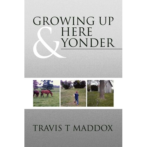 Growing Up Here & Yonder