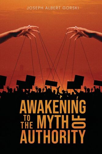 Awakening To The Myth Of Authority