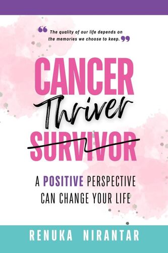 Cancer Thriver: A Positive Perspective Can Change Your Life