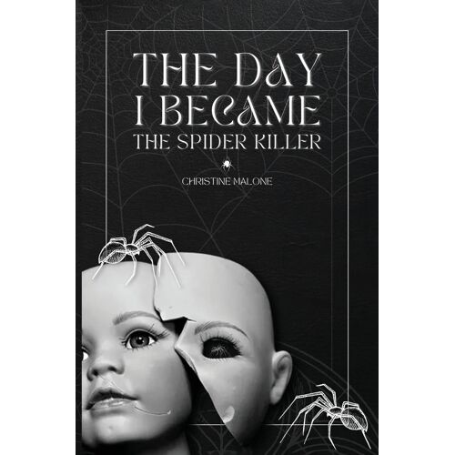 The Day I Became The Spider Killer